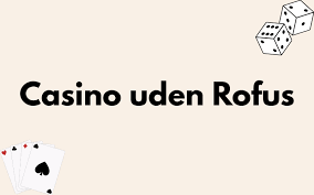 Casino Uden MitID En Ny Verden af Spillemuligheder