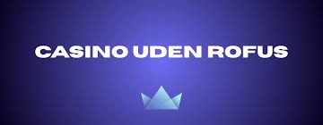 Gambling Uden Rufus En Ny Tidsalder for Spil 731623909 Gambling Uden Rufus En Ny Tidsalder for Spil 731623909